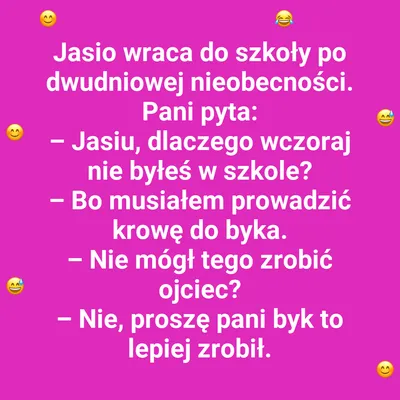 Byk zna się na rzeczy, a Jasiu na żartach
