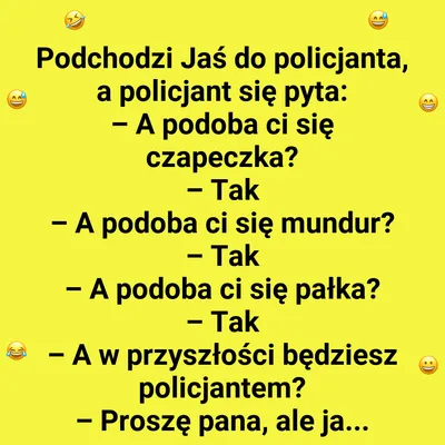 Jaś chce zostać policjantem?